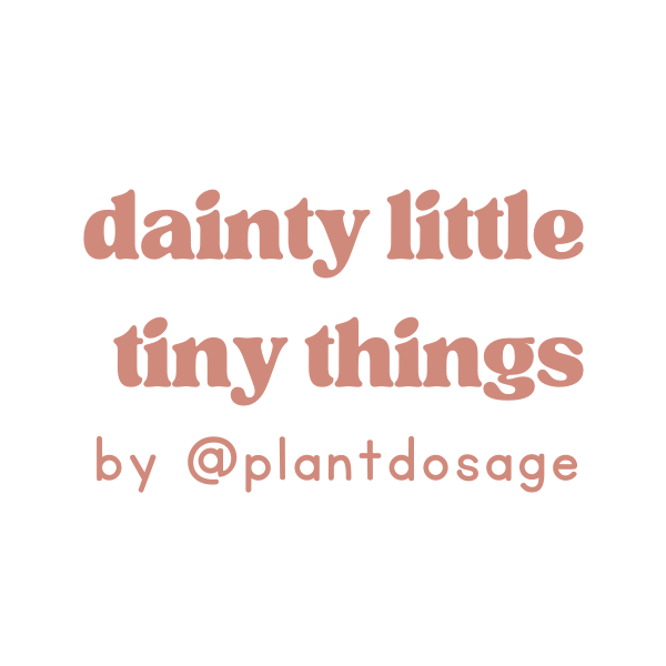 Dainty Little Tiny Things