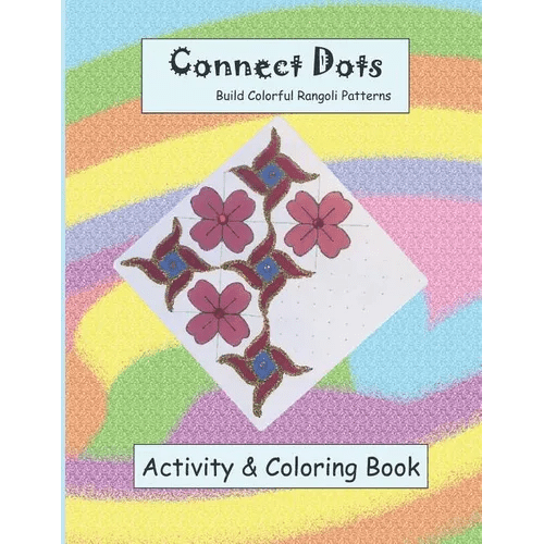 Connect Dots and Build Colorful Rangoli Patterns - Paperback