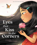 Eyes That Kiss in the Corners - Hardcover - Cultr. by Created for Culture asianowned aapimarketplace asianownedkids asianownedkidsproducts asianownedbrands