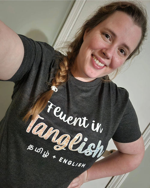 Tanglish | Tamil - English Shirt | Bilingual T-Shirt | Tanglish Tee | Kids - Adults | தமிழ்