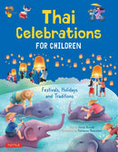 Thai Celebrations for Children: Festivals, Holidays and Traditions - Hardcover