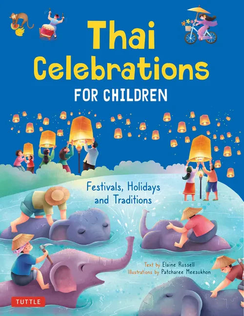 Thai Celebrations for Children: Festivals, Holidays and Traditions - Hardcover