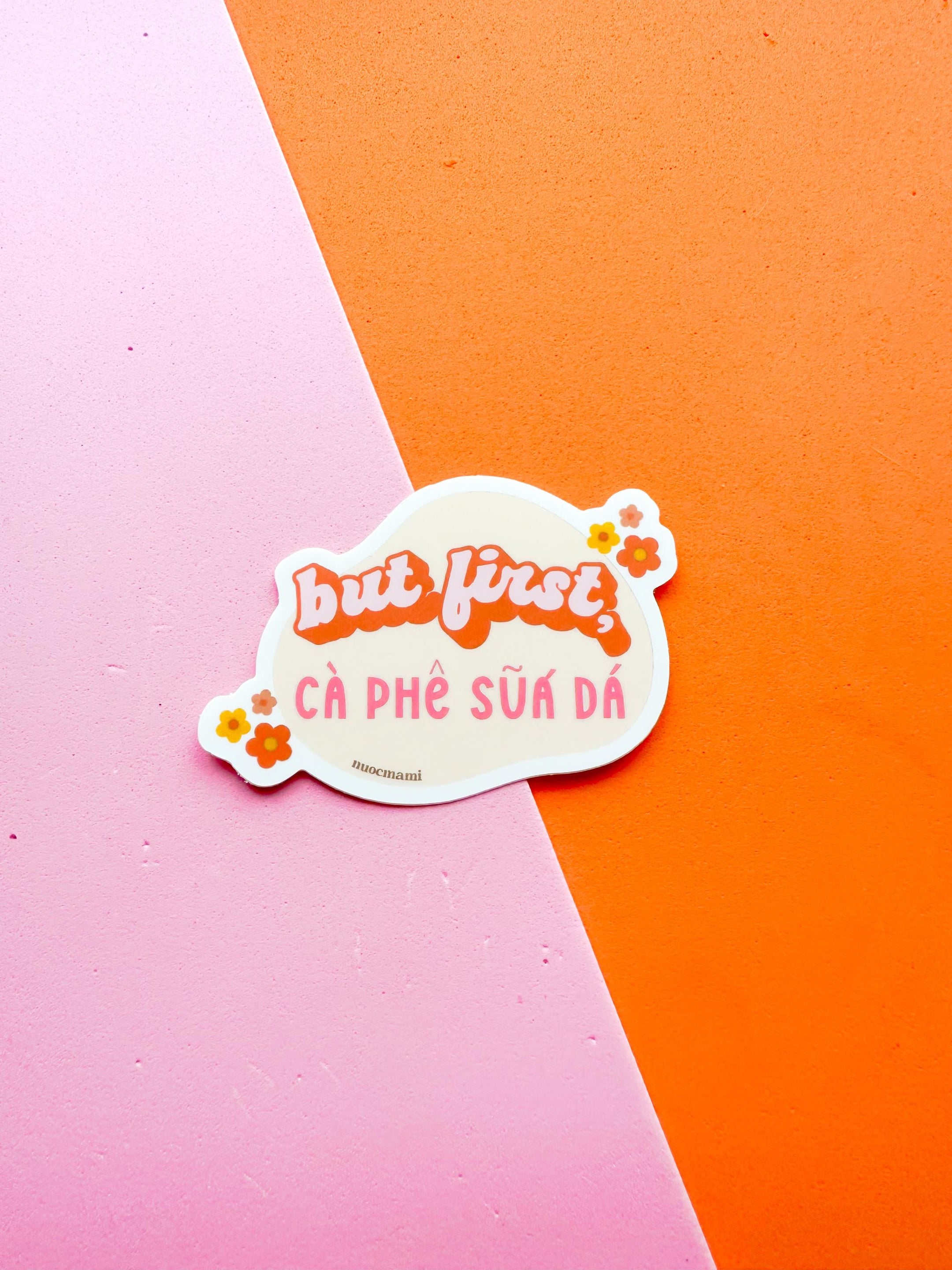 But First Ca Phe Sua Da Vietnamese Vinyl Sticker