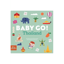 Baby Go! Thailand - Board Book - Cultr. by Created for Culture asianowned aapimarketplace asianownedkids asianownedkidsproducts asianownedbrands