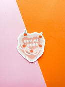 Buy Me Boba Vinyl Sticker