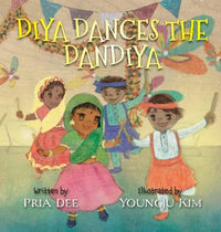 Diya Dances the Dandiya - Hardcover - Cultr. by Created for Culture asianowned aapimarketplace asianownedkids asianownedkidsproducts asianownedbrands
