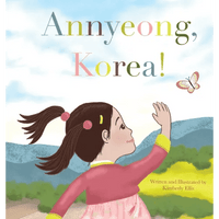 Annyeong, Korea! - Hardcover - Cultr. by Created for Culture asianowned aapimarketplace asianownedkids asianownedkidsproducts asianownedbrands