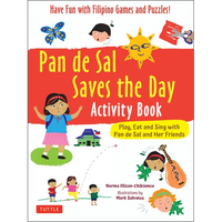 Pan de Sal Saves the Day Activity Book: Have Fun with Filipino Games and Puzzles! Play, Eat and Sing with Pan de Sal and Her Friends - Paperback
