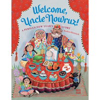 Welcome, Uncle Nowruz!: A Persian New Year's Story - Hardcover