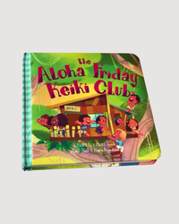 The Aloha Friday Keiki Club - A Keiki Kaukau Book