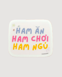 Ham An Ham Choi Ham Ngu Vietnamese Vinyl Sticker