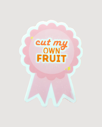 Cut My Own Fruit Vinyl Sticker