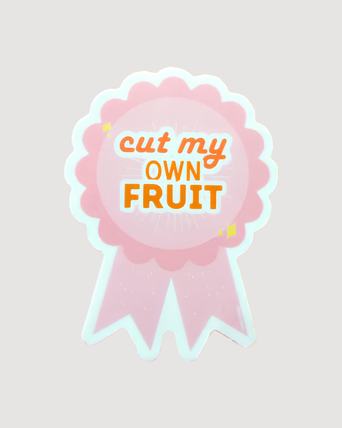 Cut My Own Fruit Vinyl Sticker