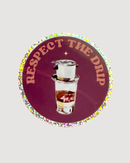 Respect the Drip Glitter Vinyl Sticker
