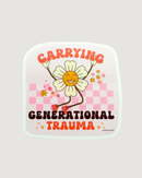Carrying Generational Trauma Vinyl Sticker