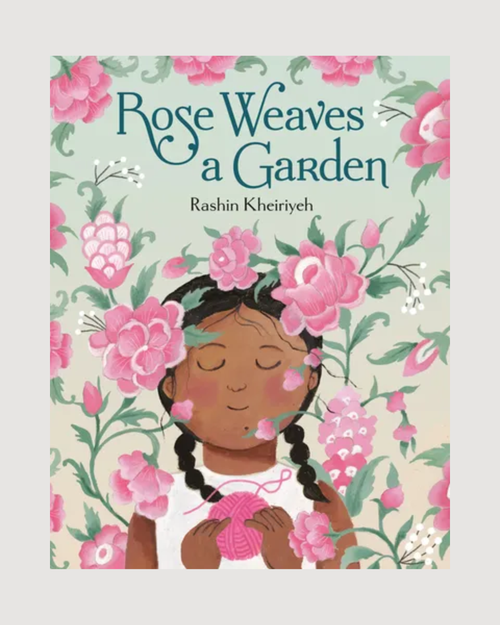 Rose Weaves a Garden, Hardcover - CULTR