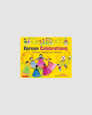 Korean Celebrations, Festivals Holidays and Traditions, Hardcover - CULTR