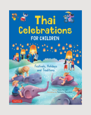 Thai Celebrations for Children: Festivals, Holidays and Traditions - Hardcover
