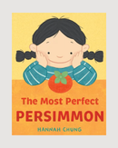 The Most Perfect Persimmon - Hardcover