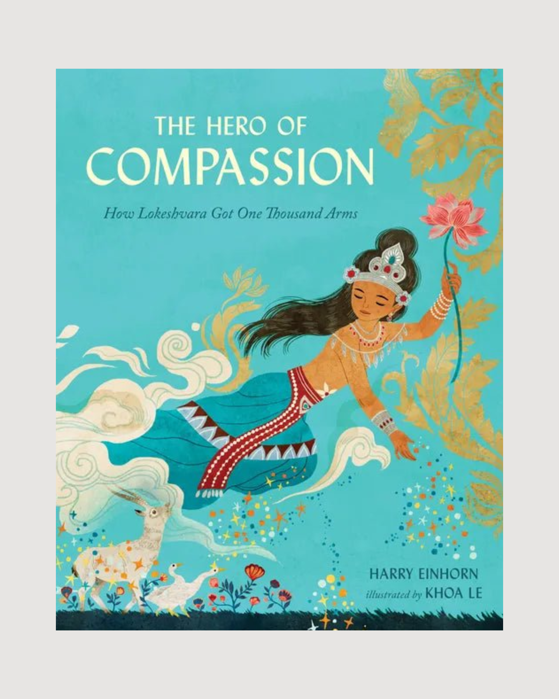 The Hero of Compassion: How Lokeshvara Got One Thousand Arms - Hardcover