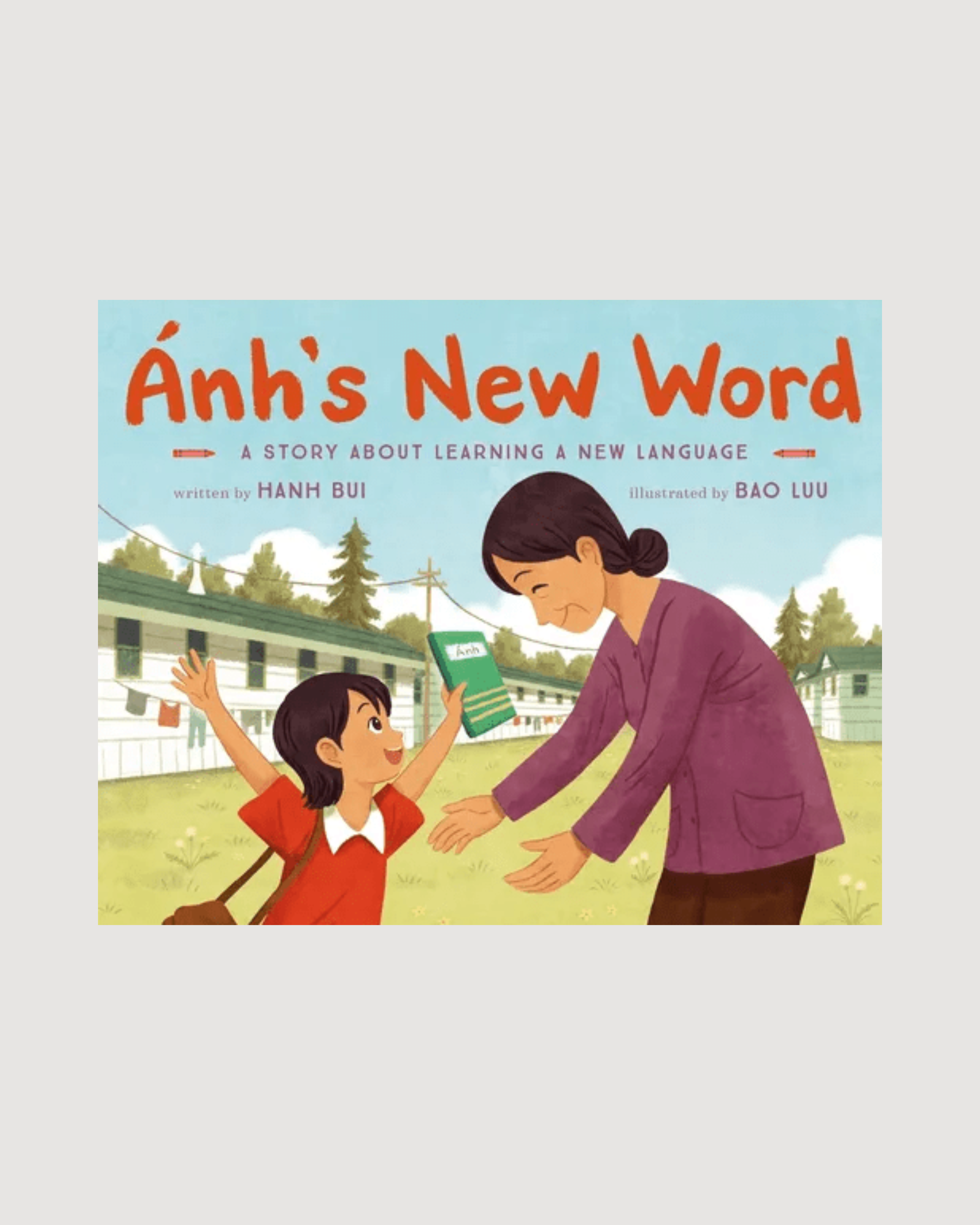 Ánh's New Word: A Story about Learning a New Language - Hardcover