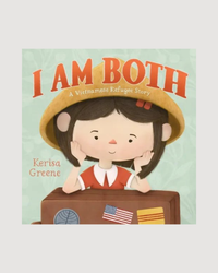 I Am Both: A Vietnamese Refugee Story - Hardcover