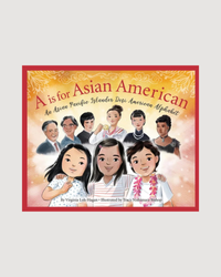 A is for Asian American: An Asian Pacific Islander Desi American Alphabet - Hardcover