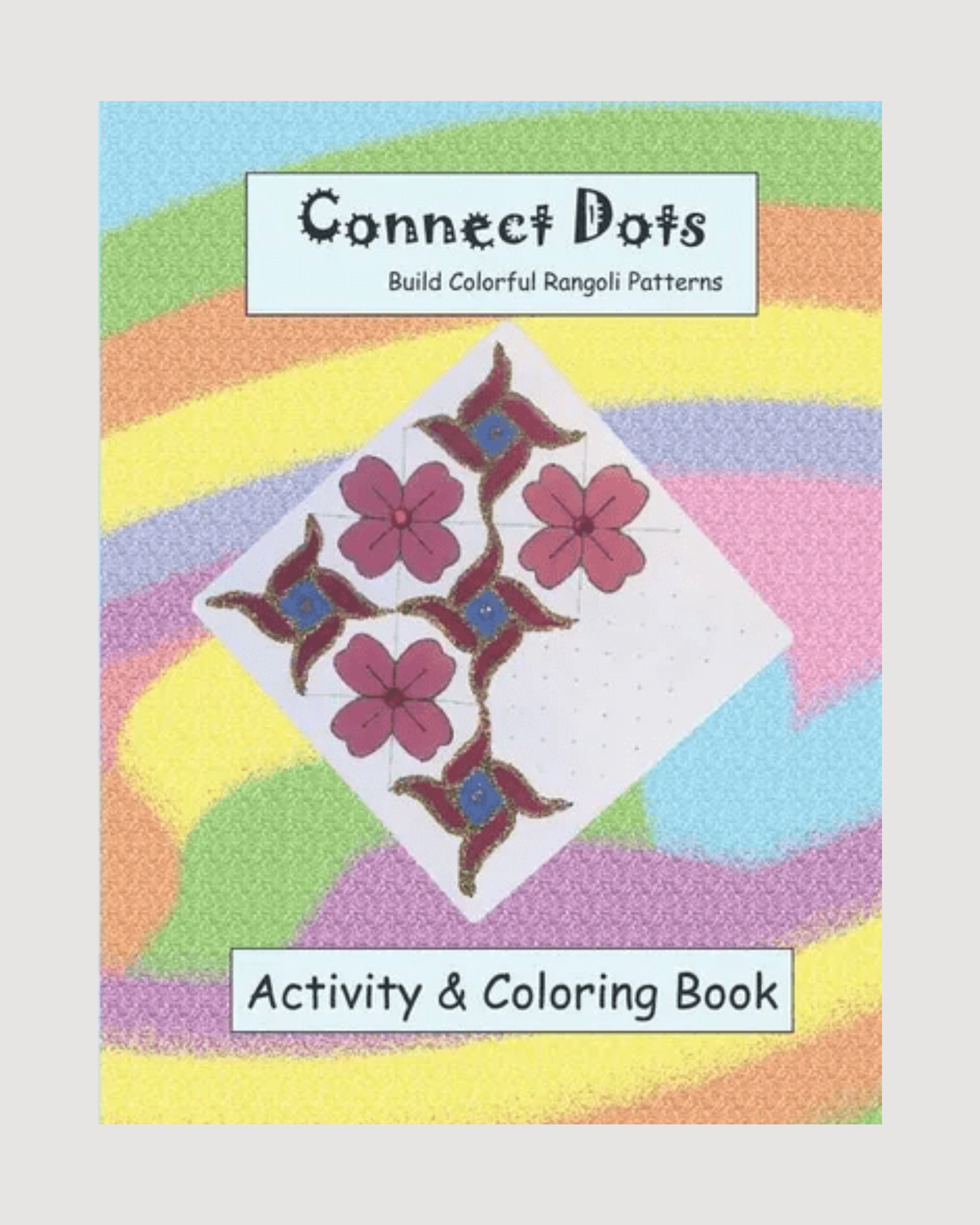 Connect Dots and Build Colorful Rangoli Patterns - Paperback