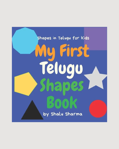 My First Telugu Shapes Book. Shapes in Telugu for Kids: Shapes in Telugu for Bilingual Babies, Toddlers and Beginners. Learn Telugu in English. A Pict - Paperback