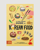 A Very Asian Guide to Korean Food