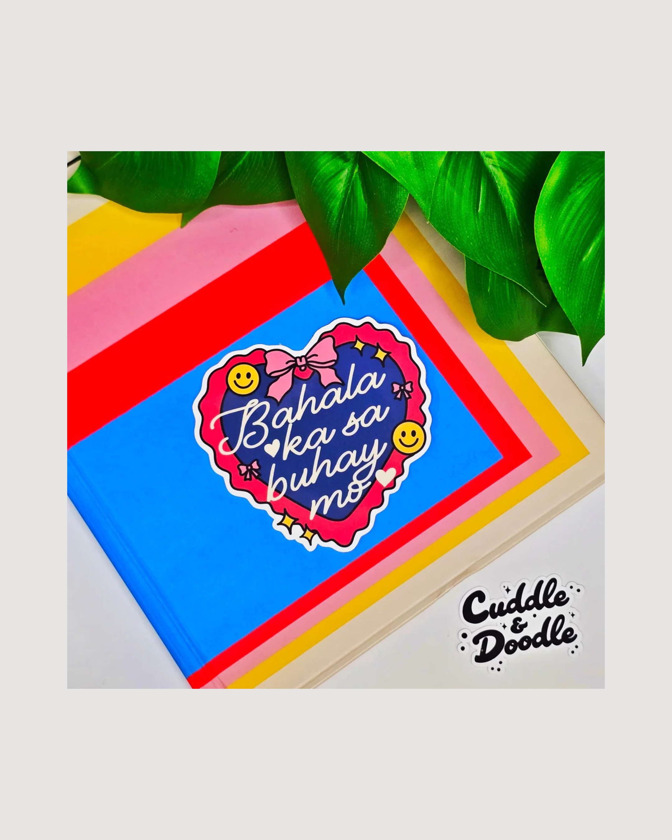 “Bahala Ka Sa Buhay Mo” Heart Sticker