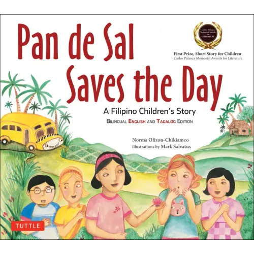 Pan de Sal Saves the Day: An Award-Winning Children's Story from the Philippines [New Bilingual English and Tagalog Edition]