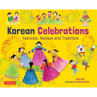 Korean Celebrations: Festivals, Holidays and Traditions - Hardcover