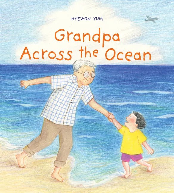 Grandpa Across the Ocean: A Picture Book - Hardcover