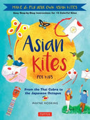 Asian Kites for Kids: Make & Fly Your Own Asian Kites - Easy Step - By - Step Instructions for 15 Colorful Kites - Hardcover - Cultr. by Created for Culture asianowned aapimarketplace asianownedkids asianownedkidsproducts asianownedbrands
