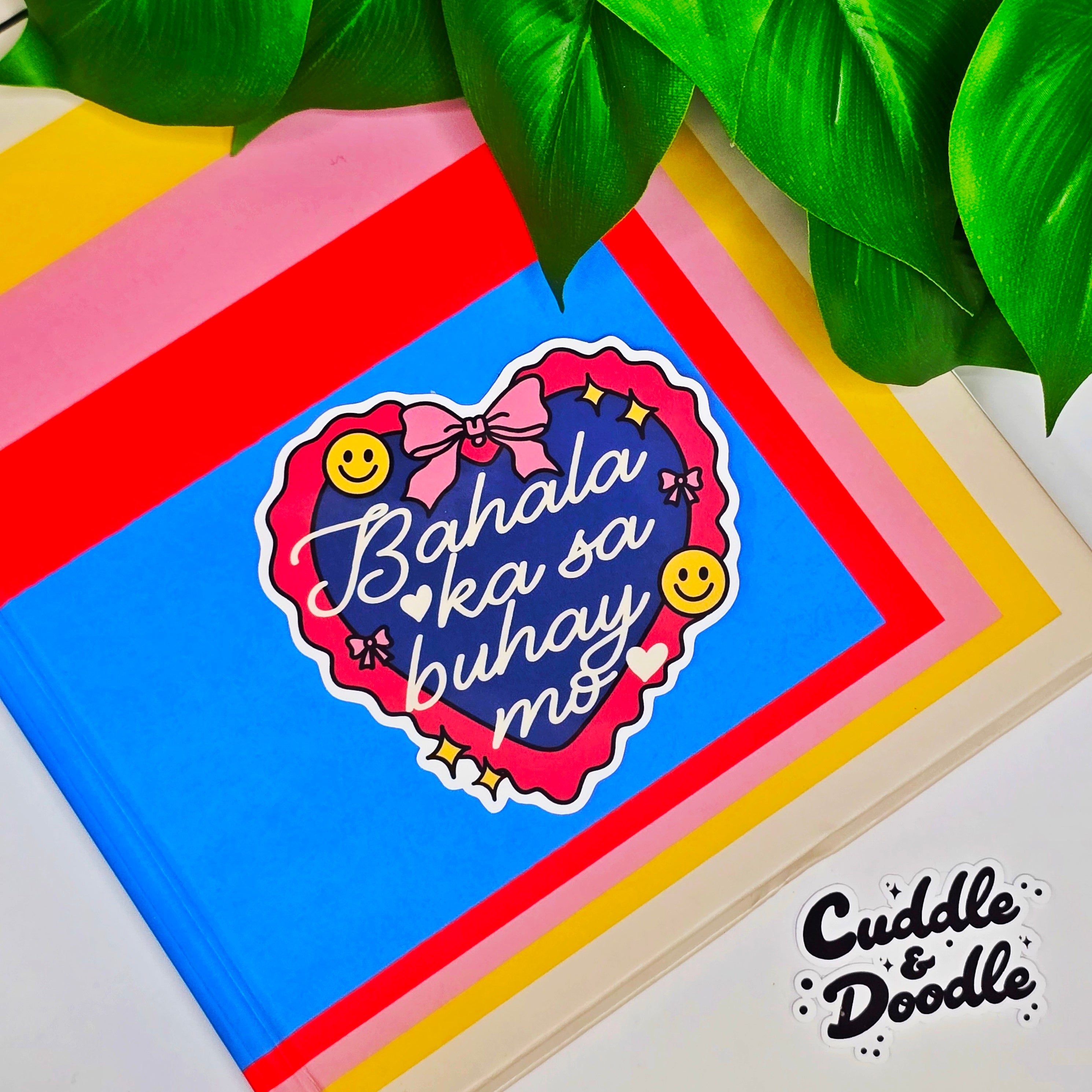 “Bahala Ka Sa Buhay Mo” Heart Sticker