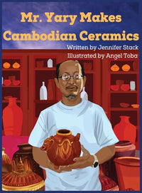 Mr. Yary Makes Cambodian Ceramics - Hardcover