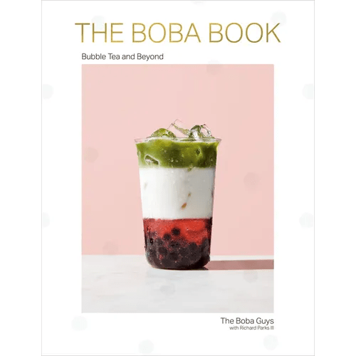 The Boba Book: Bubble Tea and Beyond - Hardcover