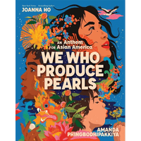 We Who Produce Pearls: An Anthem for Asian America - Hardcover - Cultr. by Created for Culture asianowned aapimarketplace asianownedkids asianownedkidsproducts asianownedbrands