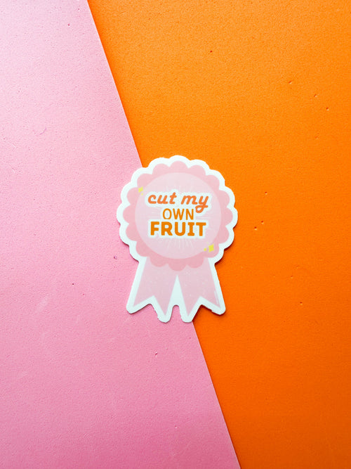 Cut My Own Fruit Vinyl Sticker