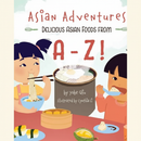 Asian Adventures Delicious Asian Foods from A-Z - Hardcover on ivory background