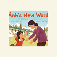Ánh's New Word: A Story about Learning a New Language - Hardcover