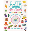 Cute Kawaii Cross Stitch: Over 400 Super Adorable Patterns - Paperback