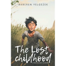 The Lost Childhood: A True Kazakh Journey