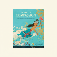 The Hero of Compassion: How Lokeshvara Got One Thousand Arms - Hardcover